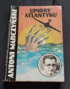 Upiory Atlantyku - Antoni Marczyński 