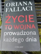Oriana Fallaci Życie to wojna jak nowa
