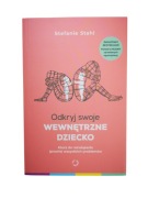 Odkryj swoje wewnętrzne dziecko Stefanie Stahl