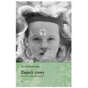 Zapach trawy. Opowieści o dzieciach hipisów Subkultura Socjologia Nowa