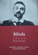 Józef Piłsudski, Bibuła. Opracowanie,  Agnieszka Kaczmarska