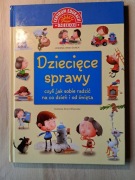 Dziecięce sprawy, czyli jak sobie radzić na co dzień i od święta