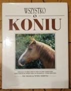 WSZYSTKO O KONIU - Peter Roberts