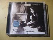 Kasia Kowalska - Czekając na ...