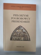 Pielgrzymi, pogrobowcy, prebendarze. Studia z dziejów średn. Nr 15