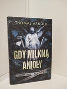 „Gdy milkną anioły” – Thomas Arnold