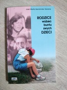 Książka,,Rodzice wobec buntu swych dzieci,, Jose Maria Hernandez Seoane