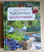 Książka "Jak stworzyć niezwykły warzywnik" Danuta Młoźniak