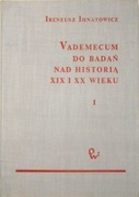 Vademecum do badań nad historią XIX i XX wieku