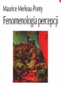 Fenomenologia percepcji - Maurice Merleau-Ponty