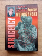 Bogusław Wołoszański, "Straceńcy."