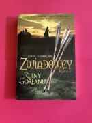 1118. „ ZWIADOWCY-RUINY GORLANU ” - JOHN FLANAGAN - 2011 rok
