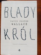 David Foster Wallace -- Blady król