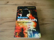 Mons Kallentoft - Patrz, jak spadam