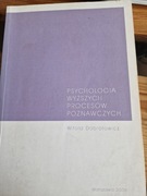 Psychologia wyższych procesów ponawczych Witold Dobrołowicz