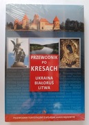 PRZEWODNIK PO KRESACH. UKRAINA BIAŁORUŚ LITWA