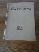 BOLESŁAW MRÓWCZYŃSKI - LEW SEZOSTRYSA    ZOBACZ 