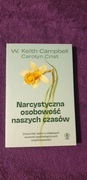 Narcystyczna osobowość naszych czasów W. Keith Campbell, Carolyn Crist