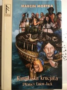 Karaibska krucjata. Płonący Union Jack. Marcin Mortka - Tom 0,5