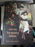 Trzy dyskursy miłosne Maciej Gdula