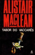 Tabor do Vaccarés. Alistair MacLean