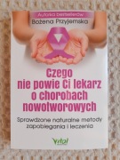 Czego nie powie Ci lekarz o chorobach nowotworowych