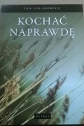  Jan Galarowicz Kochać naprawdę Etyka miłości