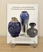 Ceramika bolesławiecka w zbiorach muzealnych
