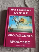Waldemar Łysiak - Skojarzenia i aforyzmy