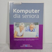 Komputer dla seniora. Jacek Grabowski; Paweł Gajewski