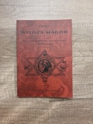 Wiedza Magów i jej zastosowanie teoretyczne i praktyczne