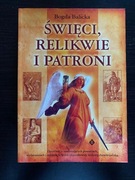 Święci, relikwie i patroni