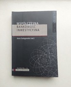 Współczesna bankowość inwestycyjna Szelągowska 