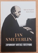Jan Smeterlin. Zapomniany wirtuoz fortepianu.Biografia, pianista, Chopin