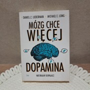 Mózg chce więcej Daniel Z. Lieberman, Michael E. Long