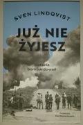 Już nie żyjesz Historia bombardowań Sven Lindqvist