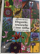 Inwentarz drzew i Elegantki, trucicielki i inne ziółka 