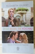 Jedz Módl się i Kochaj - Elizabeth Gilbert