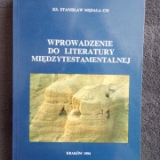 WPROWADZENIE DO LITERATURY MIĘDZYTESTAMENTALNEJ / STANISŁAW MĘDALA