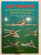 Luftwaffe Advanced Aircraft Projects to 1945