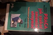 Jak znaleźć pracę i utrzymać Joanna Rozmiarek.   E