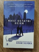 Nasz ostatni dzień - Adam Silvera 