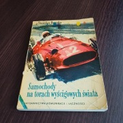 SAMOCHODY NA TORACH WYŚCIGOWYCH ŚWIATA -S.BRZOSKO -WYD.1961ROK.