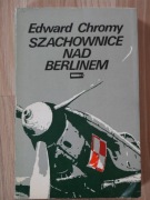 Szachownice nad Berlinem Edward Chromy, lotnictwo II Wojna Światowa