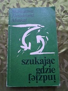 Fleszerowa-Muskat S., Szukając gdzie indziej.