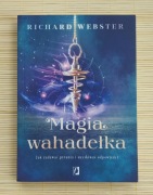 Magia wahadelka Jak zadawać pytania i uzyskiwać odpowiedzi Richard Webster