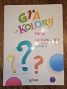 Gra w kolory KLASA 2 książka nauczyciela MOJE SPRAWDZIANY JUKA
