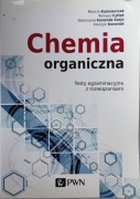 Chemia organiczna Testy egzaminacyjne z rozwiązaniami "Marcin Kazimierczak
