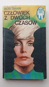 CZŁOWIEK Z DWÓCH CZASÓW Shaw