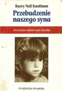 Przebudzenie naszego syna Barry Neil Kaufman PDF